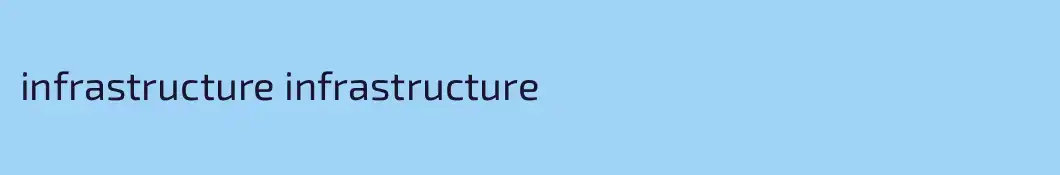 infrastructure infrastructure